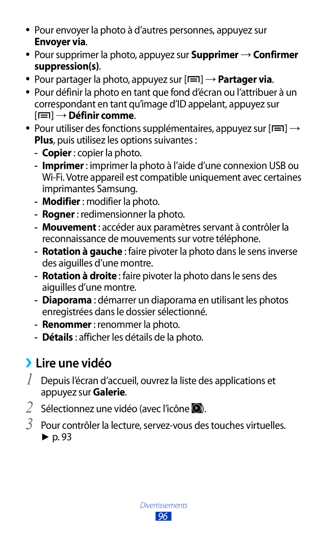 Samsung GT-N7000ZIABOG ››Lire une vidéo, Suppressions, Pour partager la photo, appuyez sur → Partager via, → Définir comme 