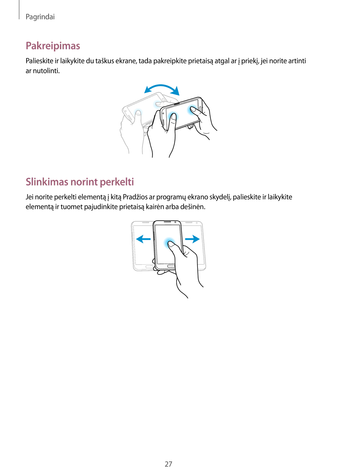 Samsung GT-N7100TADSEB, GT-N7100RWDSEB manual Pakreipimas, Slinkimas norint perkelti 