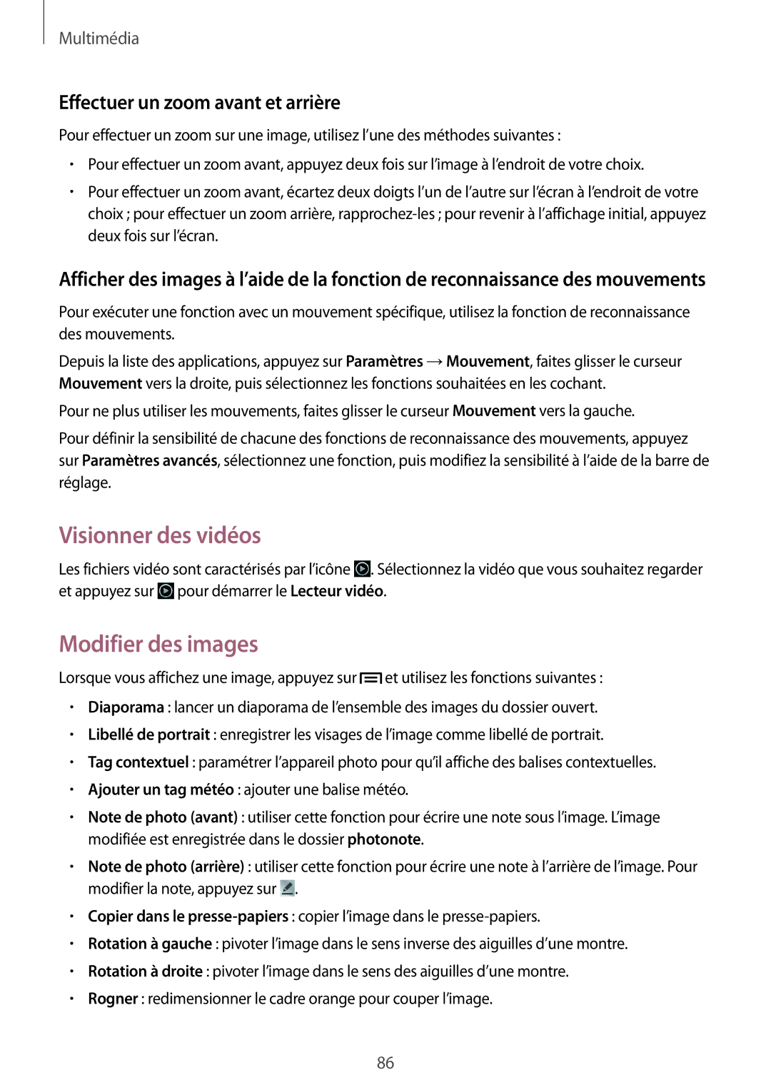 Samsung GT-N7100RWDXEF, GT-N7100RWDSFR manual Visionner des vidéos, Modifier des images, Effectuer un zoom avant et arrière 