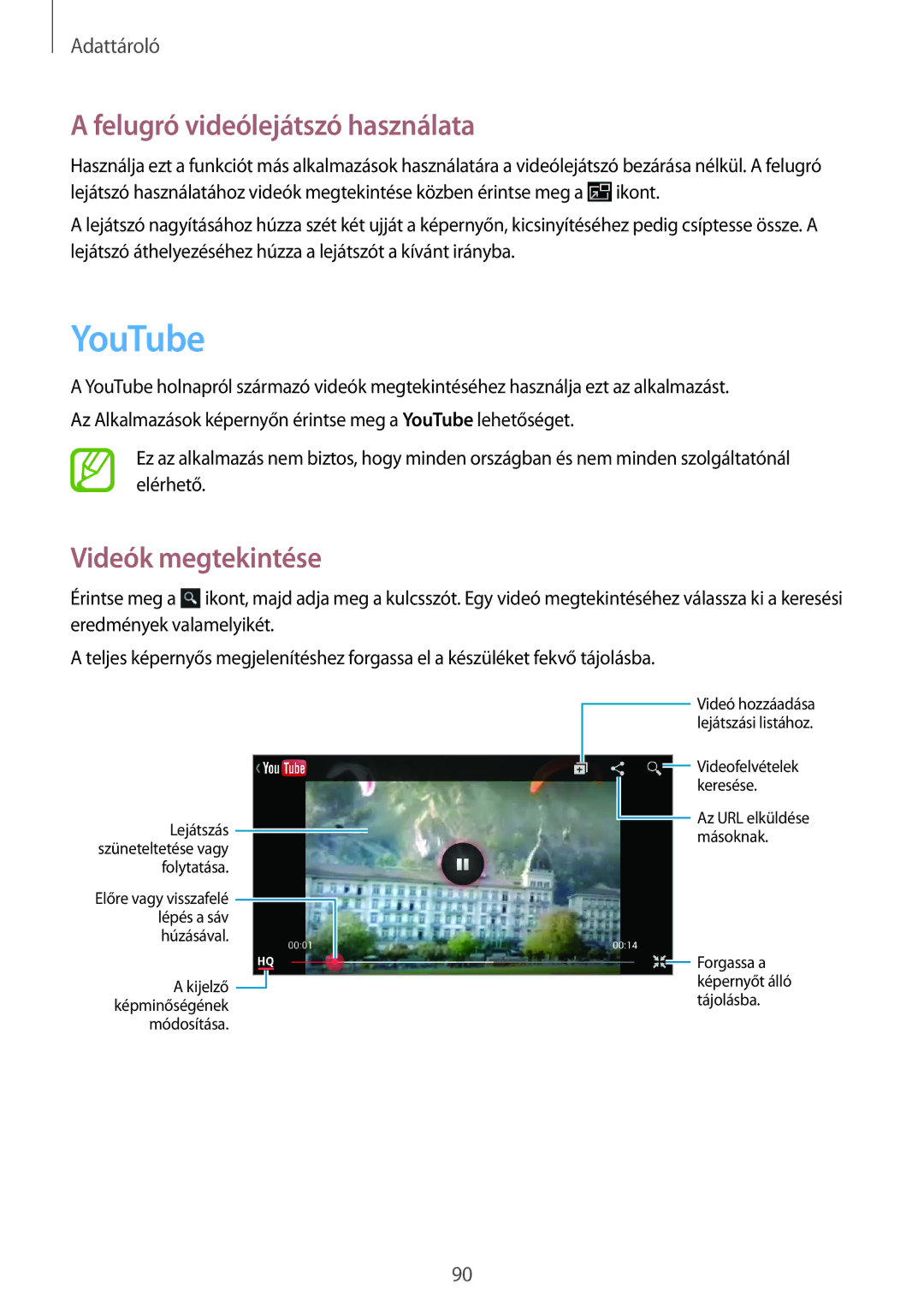 Samsung GT-N7100RWDCOA, GT-N7100RWDXEO, GT-N7100RWDDBT manual YouTube, Felugró videólejátszó használata, Videók megtekintése 