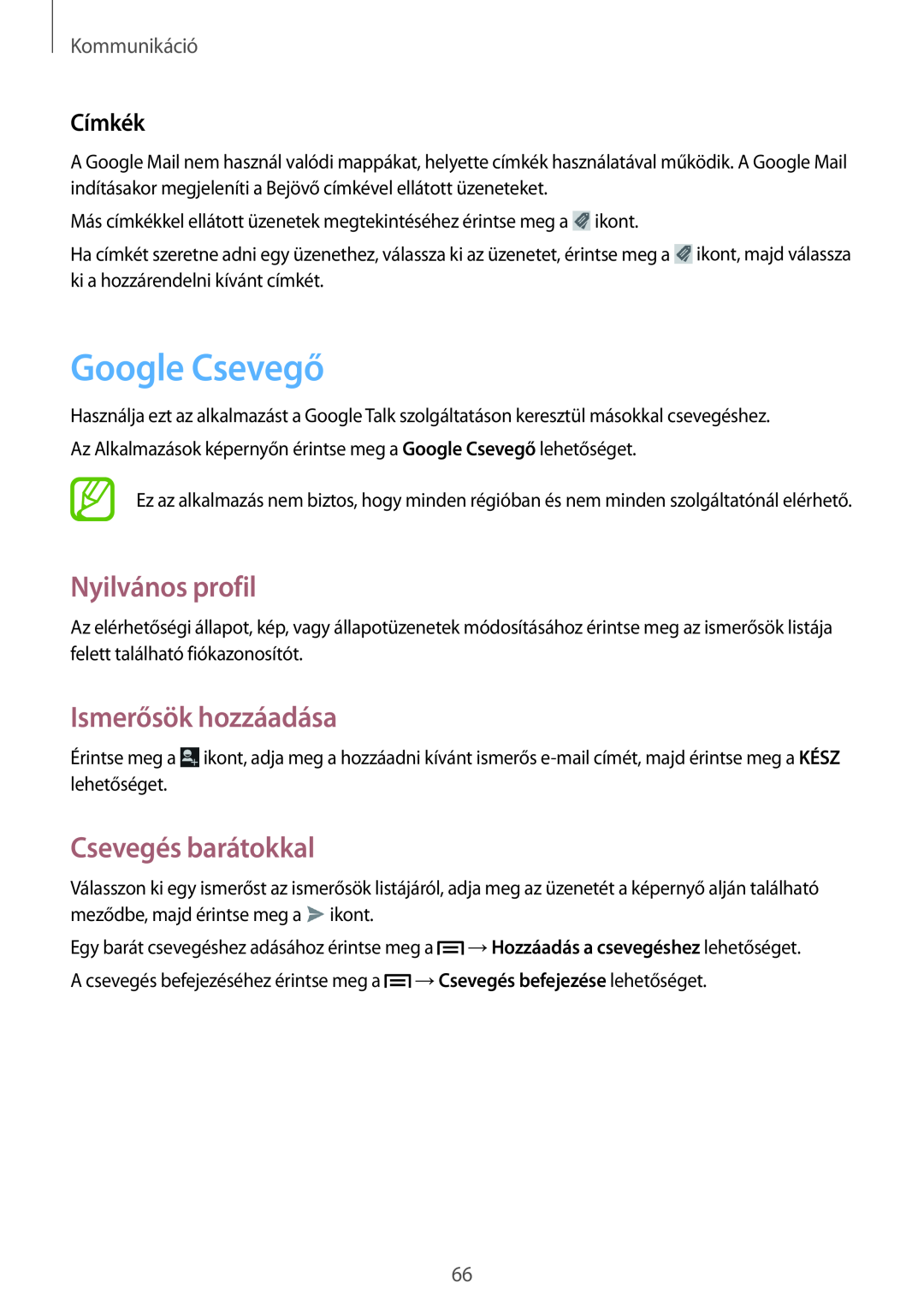 Samsung GT2N7100RWDXEH Google Csevegő, Nyilvános profil, Ismerősök hozzáadása, Csevegés barátokkal, Címkék, Kommunikáció 