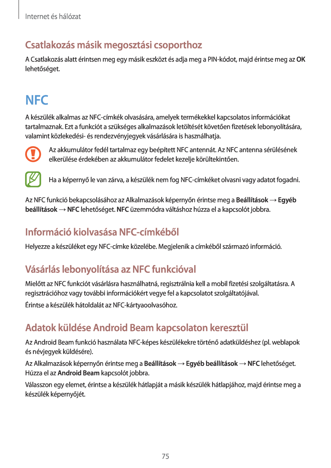 Samsung GT-N7100TADVDH Csatlakozás másik megosztási csoporthoz, Információ kiolvasása NFC-címkéből, Internet és hálózat 