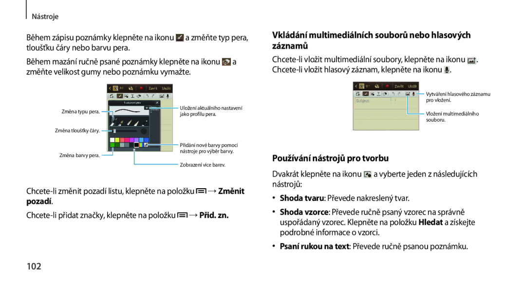 Samsung GT-N7100VSXETL manual Vkládání multimediálních souborů nebo hlasových záznamů, Používání nástrojů pro tvorbu, 102 