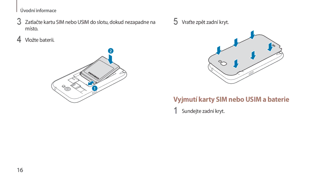 Samsung GT-N7100TAXORX manual Vyjmutí karty SIM nebo Usim a baterie, Místo, Vložte baterii, Vraťte zpět zadní kryt 