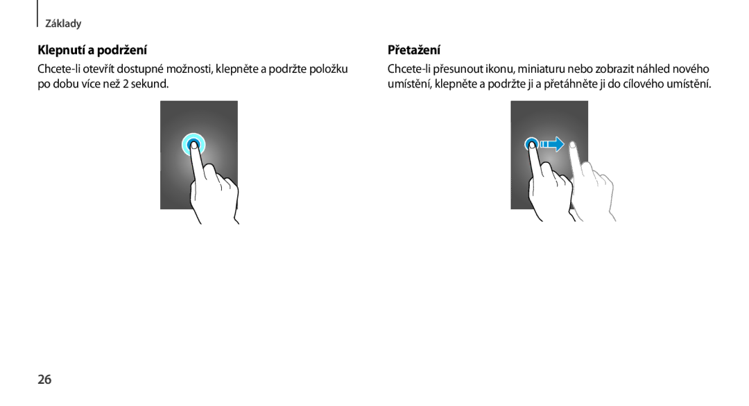 Samsung GT-N7100RWDO2C, GT-N7100RWDXEO, GT-N7100TADATO, GT-N7100RWDATO, GT-N7100RWDVVT manual Klepnutí a podržení, Přetažení 