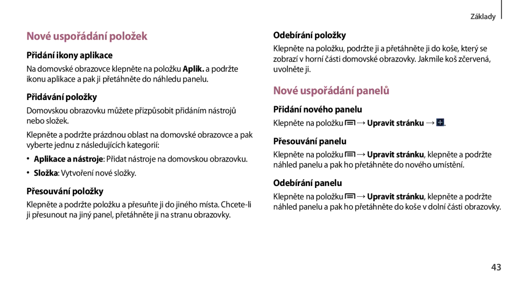 Samsung GT-N7100TAXETL, GT-N7100RWDXEO, GT-N7100TADATO, GT-N7100RWDATO manual Nové uspořádání položek, Nové uspořádání panelů 