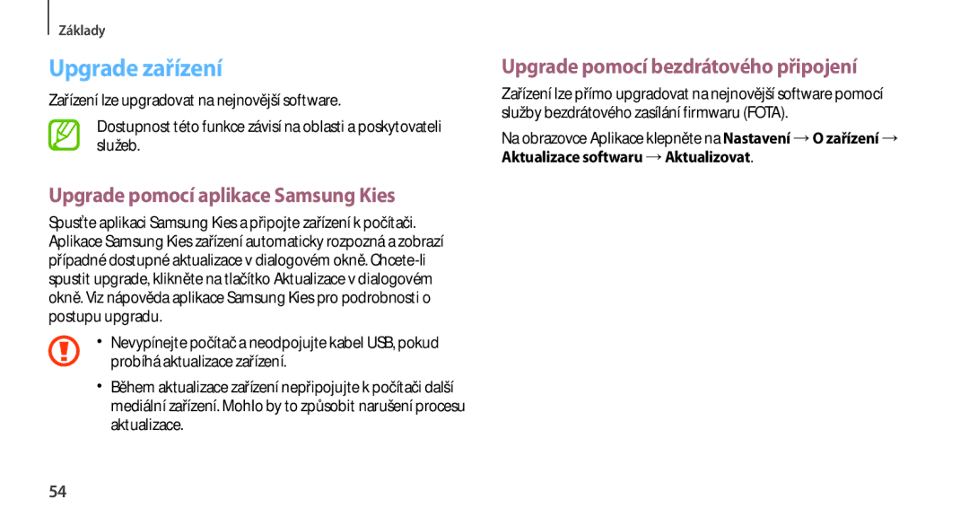 Samsung GT-N7100TADPRT manual Upgrade zařízení, Upgrade pomocí aplikace Samsung Kies, Upgrade pomocí bezdrátového připojení 