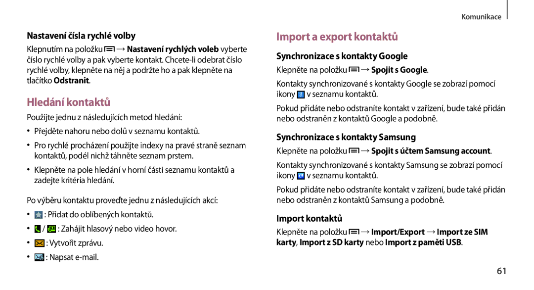 Samsung GT-N7100TADTPL, GT-N7100RWDXEO, GT-N7100TADATO, GT-N7100RWDATO manual Hledání kontaktů, Import a export kontaktů 