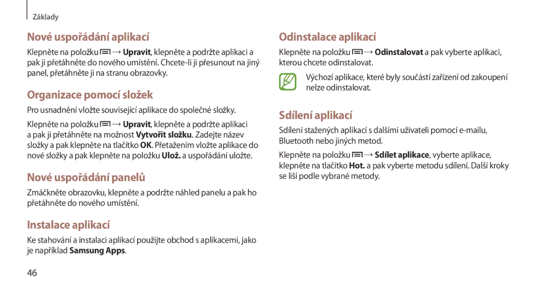 Samsung GT2N7100RWDETL manual Nové uspořádání aplikací, Organizace pomocí složek, Instalace aplikací, Odinstalace aplikací 