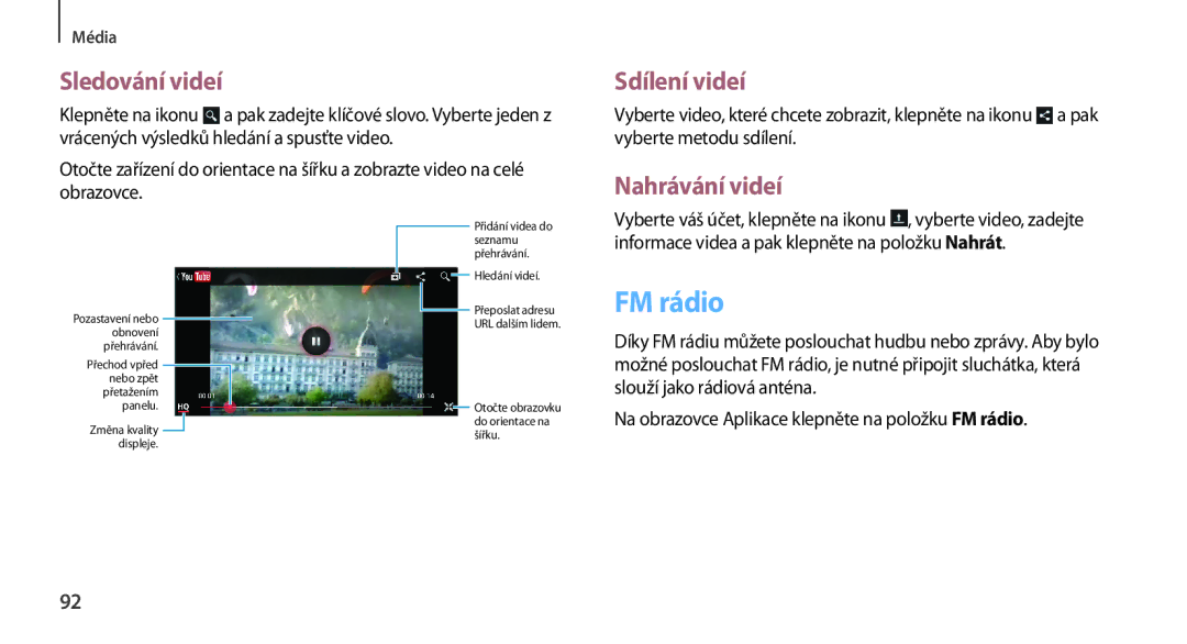 Samsung GT-N7100TADTPL manual Sledování videí, Nahrávání videí, Na obrazovce Aplikace klepněte na položku FM rádio 