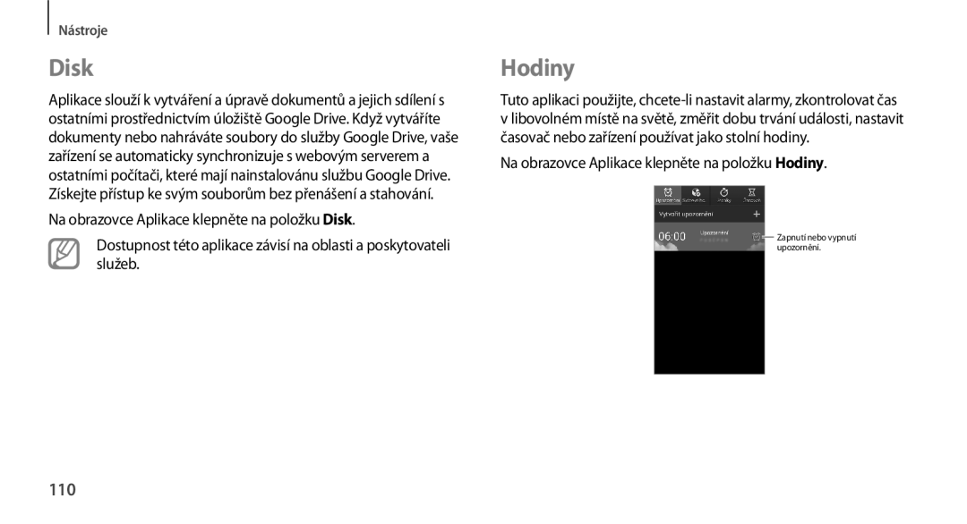 Samsung GT-N7100TADORX, GT-N7100RWDXEO, GT-N7100TADATO manual Disk, 110, Na obrazovce Aplikace klepněte na položku Hodiny 