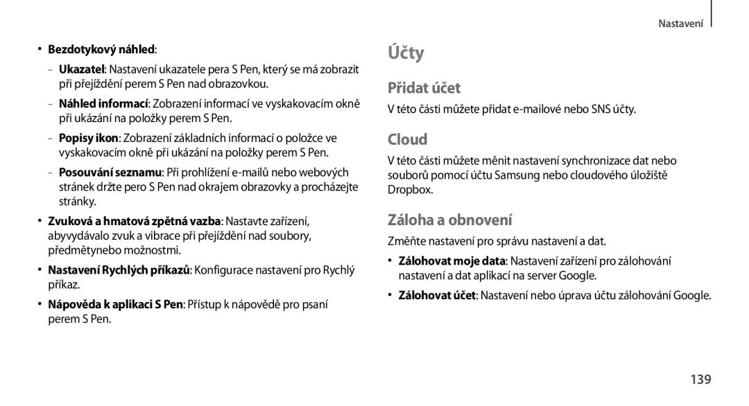 Samsung GT-N7100TAXORX, GT-N7100RWDXEO, GT-N7100TADATO, GT-N7100RWDATO manual Účty, Přidat účet, Cloud, Záloha a obnovení, 139 