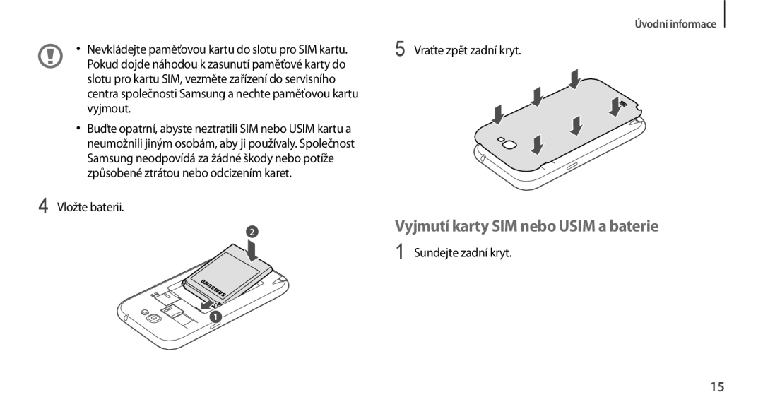 Samsung GT-N7100TAXORX Vyjmutí karty SIM nebo Usim a baterie, Vložte baterii, Vraťte zpět zadní kryt, Sundejte zadní kryt 