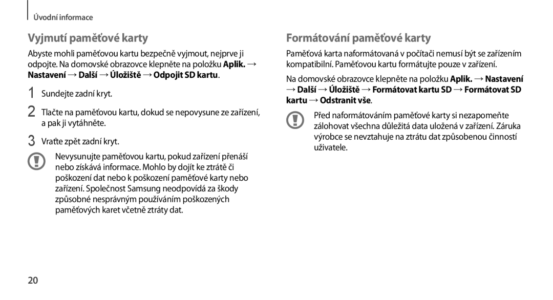 Samsung GT-N7100RWDCOS, GT-N7100RWDXEO, GT-N7100TADATO Vyjmutí paměťové karty, Formátování paměťové karty, Pak ji vytáhněte 