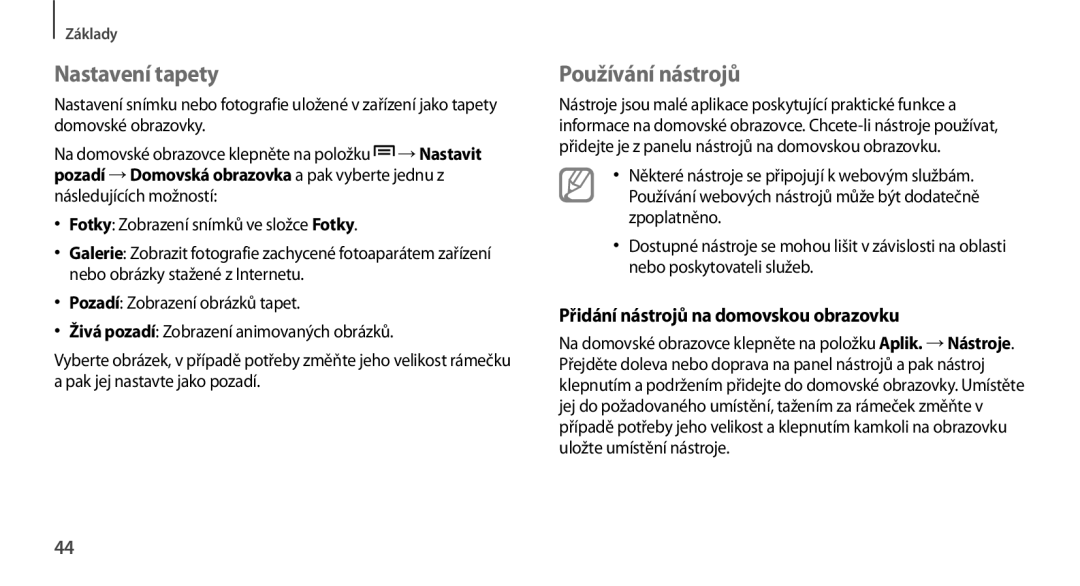 Samsung GT-N7100RWDPRT, GT-N7100RWDXEO manual Nastavení tapety, Používání nástrojů, Přidání nástrojů na domovskou obrazovku 