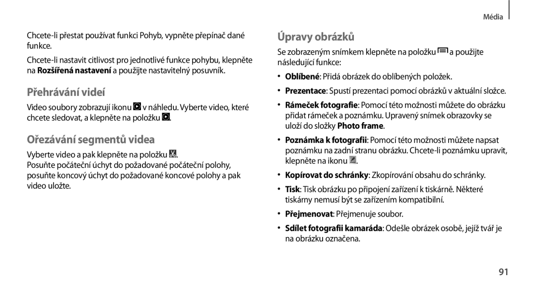 Samsung GT-N7100TADTPL manual Přehrávání videí, Ořezávání segmentů videa, Úpravy obrázků, Přejmenovat Přejmenuje soubor 
