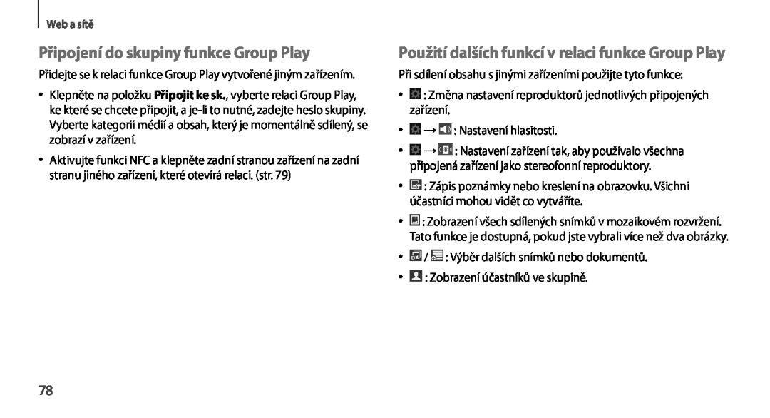 Samsung GT-N7100TADVDC manual Připojení do skupiny funkce Group Play, Použití dalších funkcí v relaci funkce Group Play 
