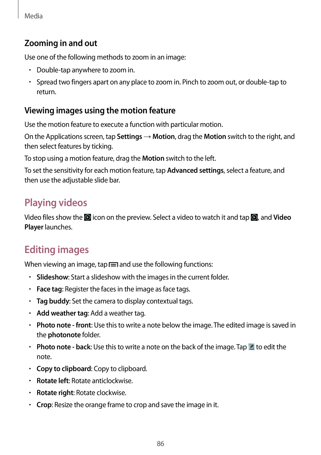 Samsung GT-N7100RWDXEC manual Playing videos, Editing images, Zooming in and out, Viewing images using the motion feature 