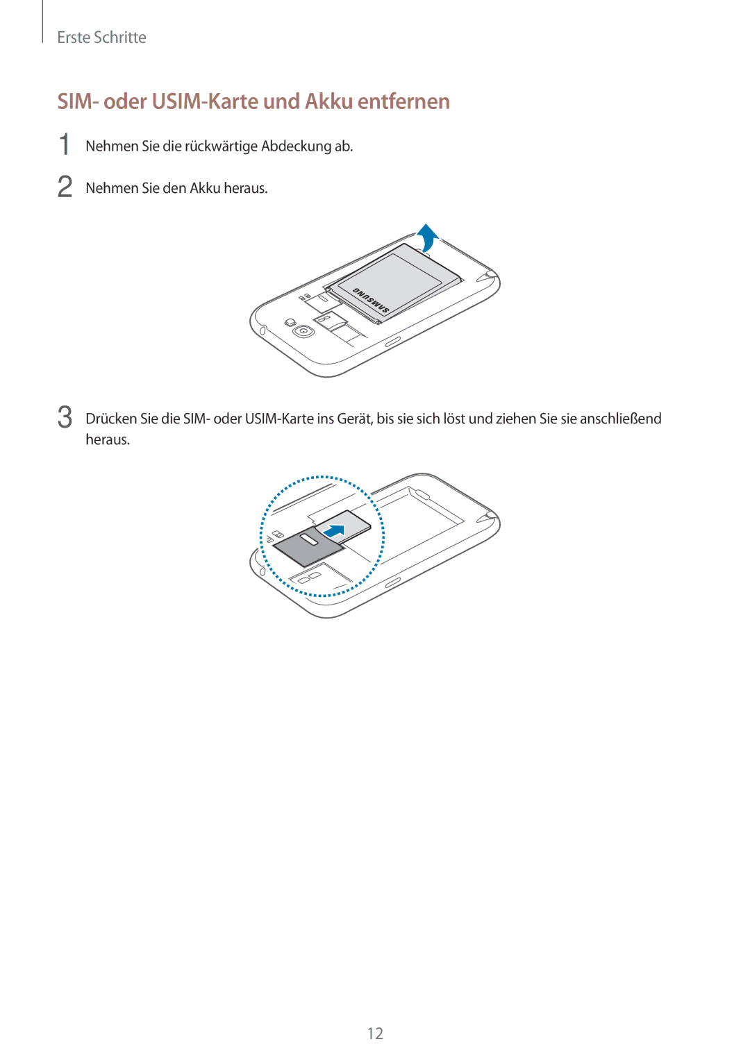 Samsung GT-N7100VSDVD2, GT-N7100ZNDTUR, GT-N7100ZBDTUR, GT-N7100TAXDBT manual SIM- oder USIM-Karte und Akku entfernen 