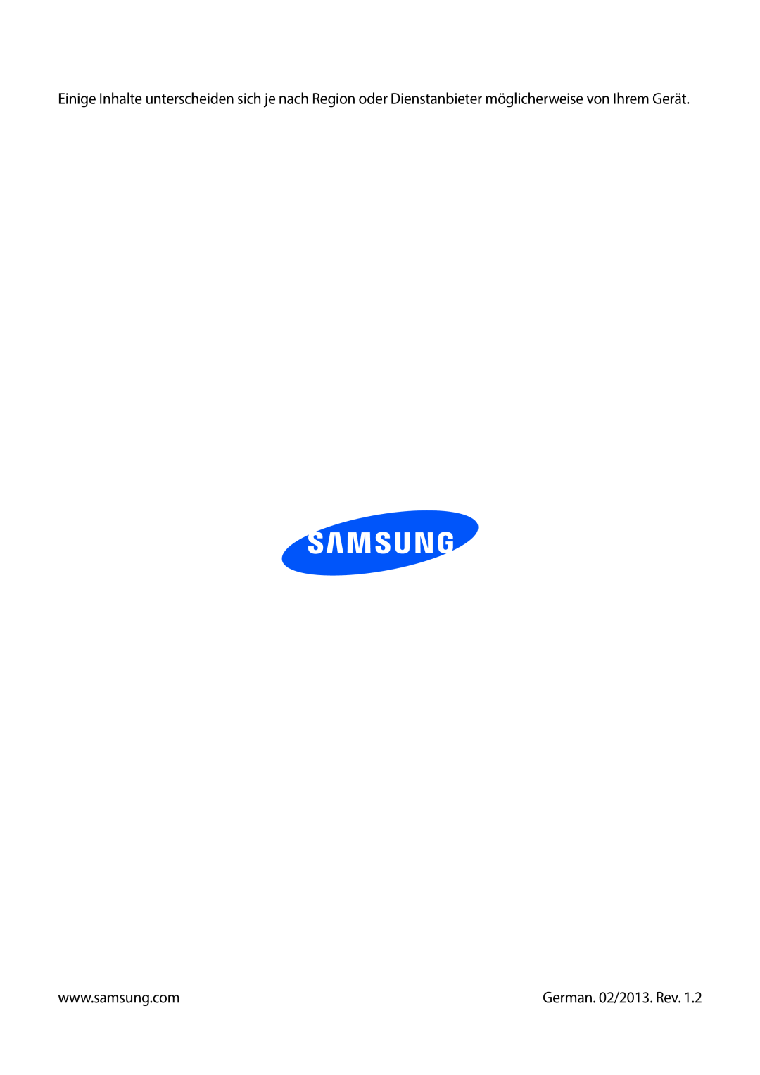 Samsung GT-N7100RWDATO, GT-N7100ZNDTUR, GT-N7100ZBDTUR, GT-N7100TAXDBT, GT-N7100RWDXEO, GT-N7100RWDTPH German. 02/2013. Rev 