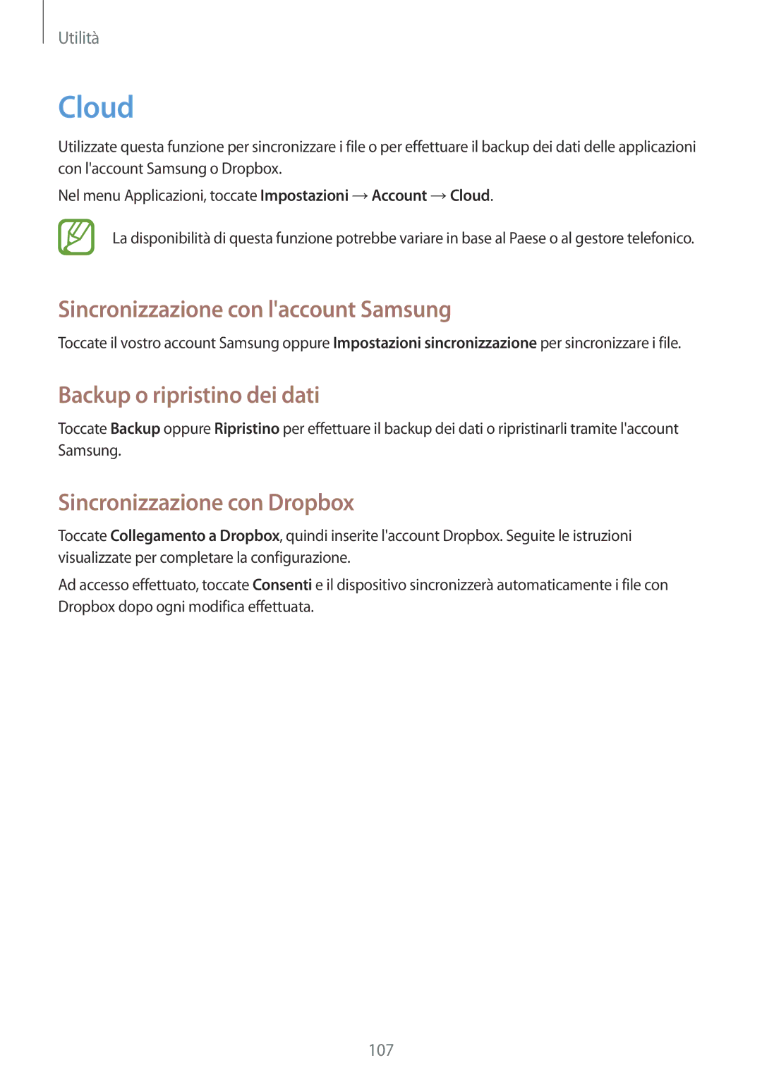 Samsung GT-N7100TADHUI, GT-N7100ZRDTUR manual Cloud, Sincronizzazione con laccount Samsung, Backup o ripristino dei dati 