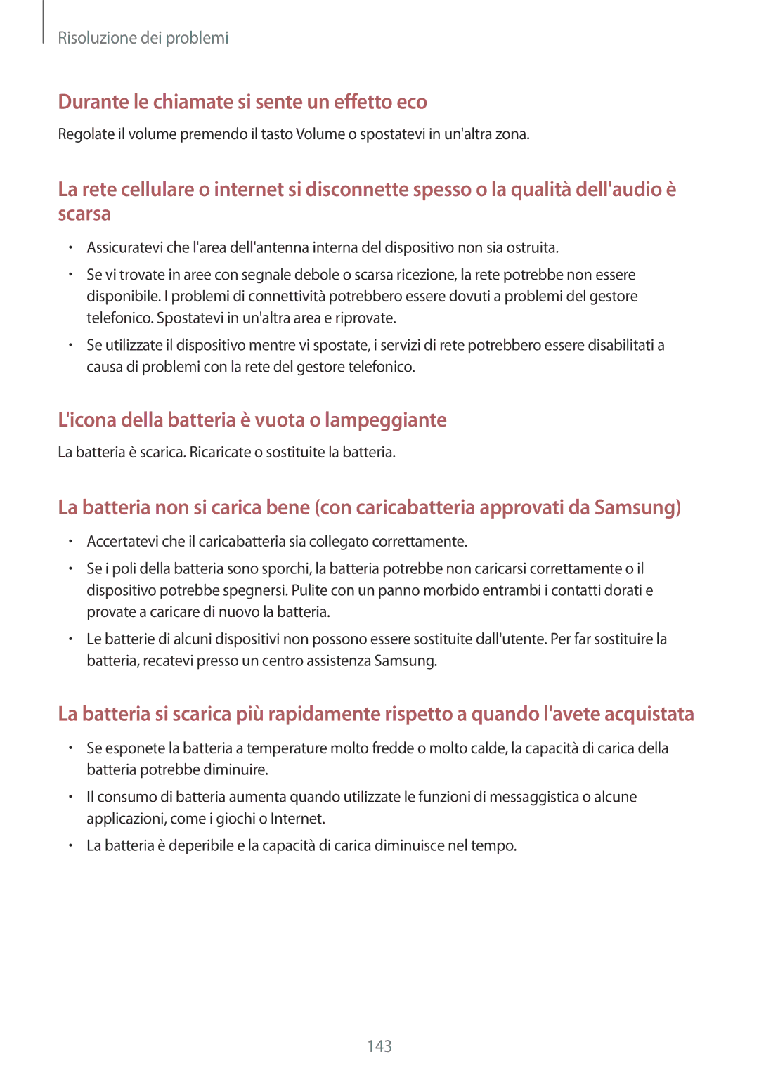 Samsung GT-N7100TADITV, GT-N7100ZRDTUR, GT-N7100RWDWIN, GT-N7100TADTUR manual Durante le chiamate si sente un effetto eco 