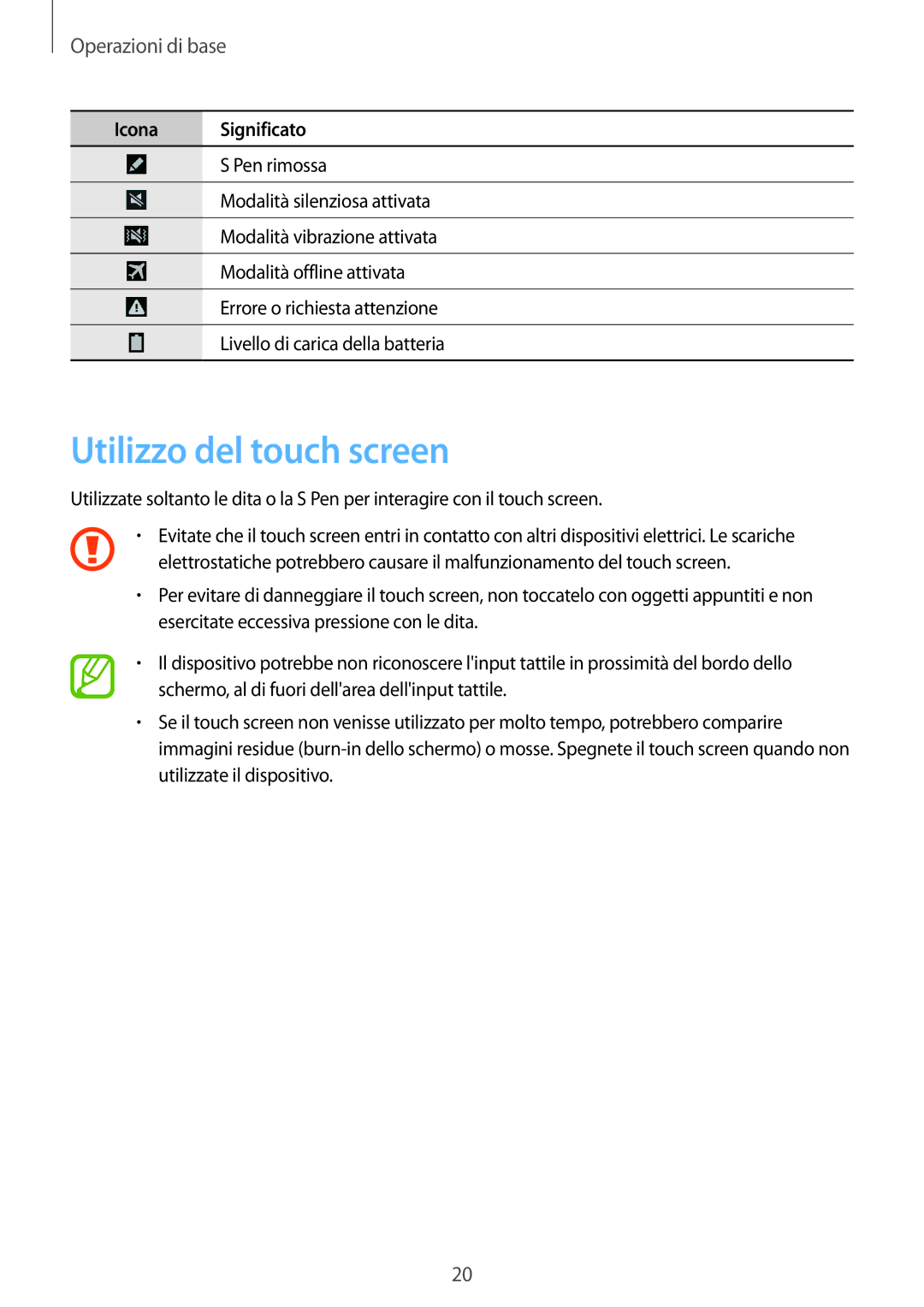 Samsung GT-N7100ZBDITV, GT-N7100ZRDTUR, GT-N7100RWDWIN, GT-N7100TADTUR manual Utilizzo del touch screen, Operazioni di base 