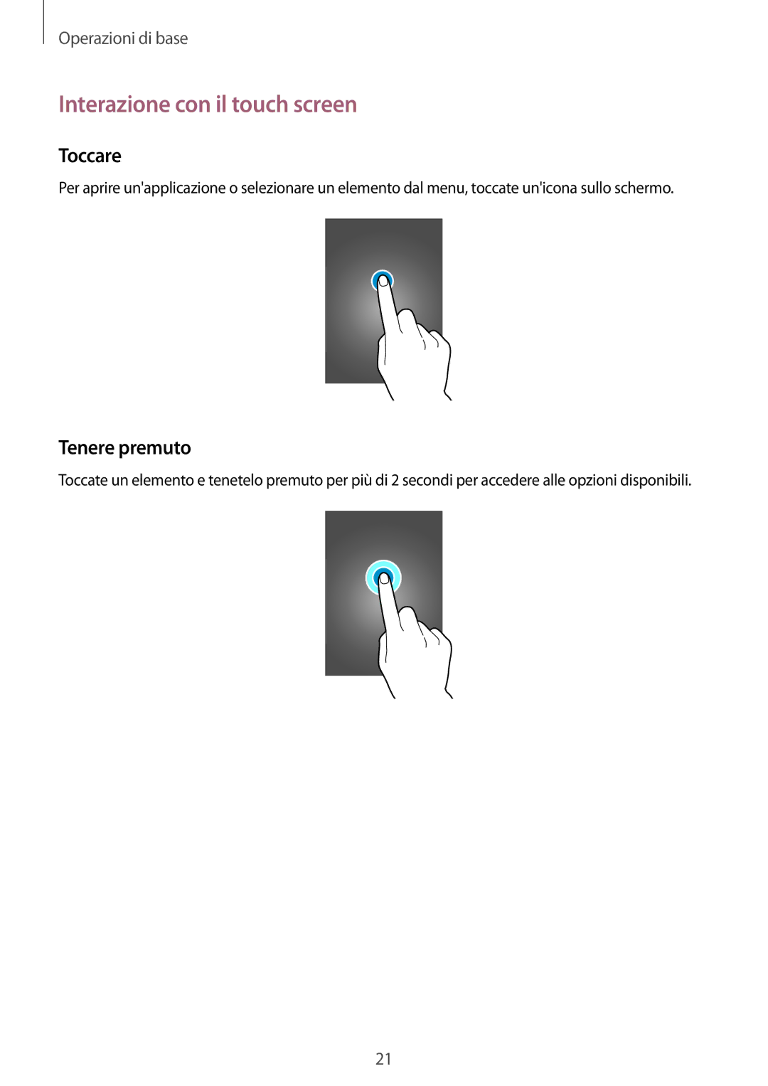 Samsung GT-N7100RWDHUI, GT-N7100ZRDTUR, GT-N7100RWDWIN manual Interazione con il touch screen, Toccare, Tenere premuto 