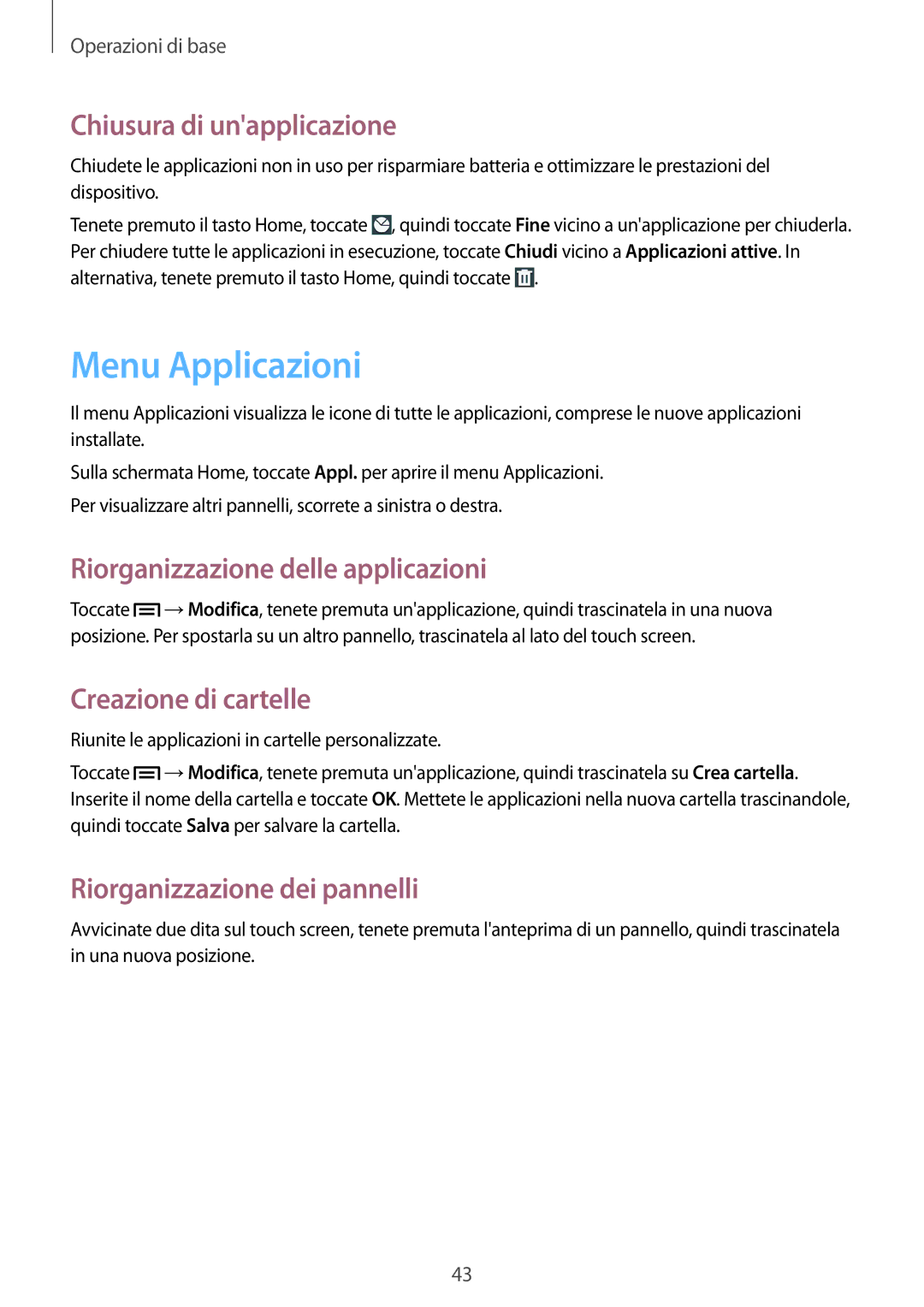 Samsung GT-N7100ZBDITV, GT-N7100ZRDTUR Menu Applicazioni, Chiusura di unapplicazione, Riorganizzazione delle applicazioni 