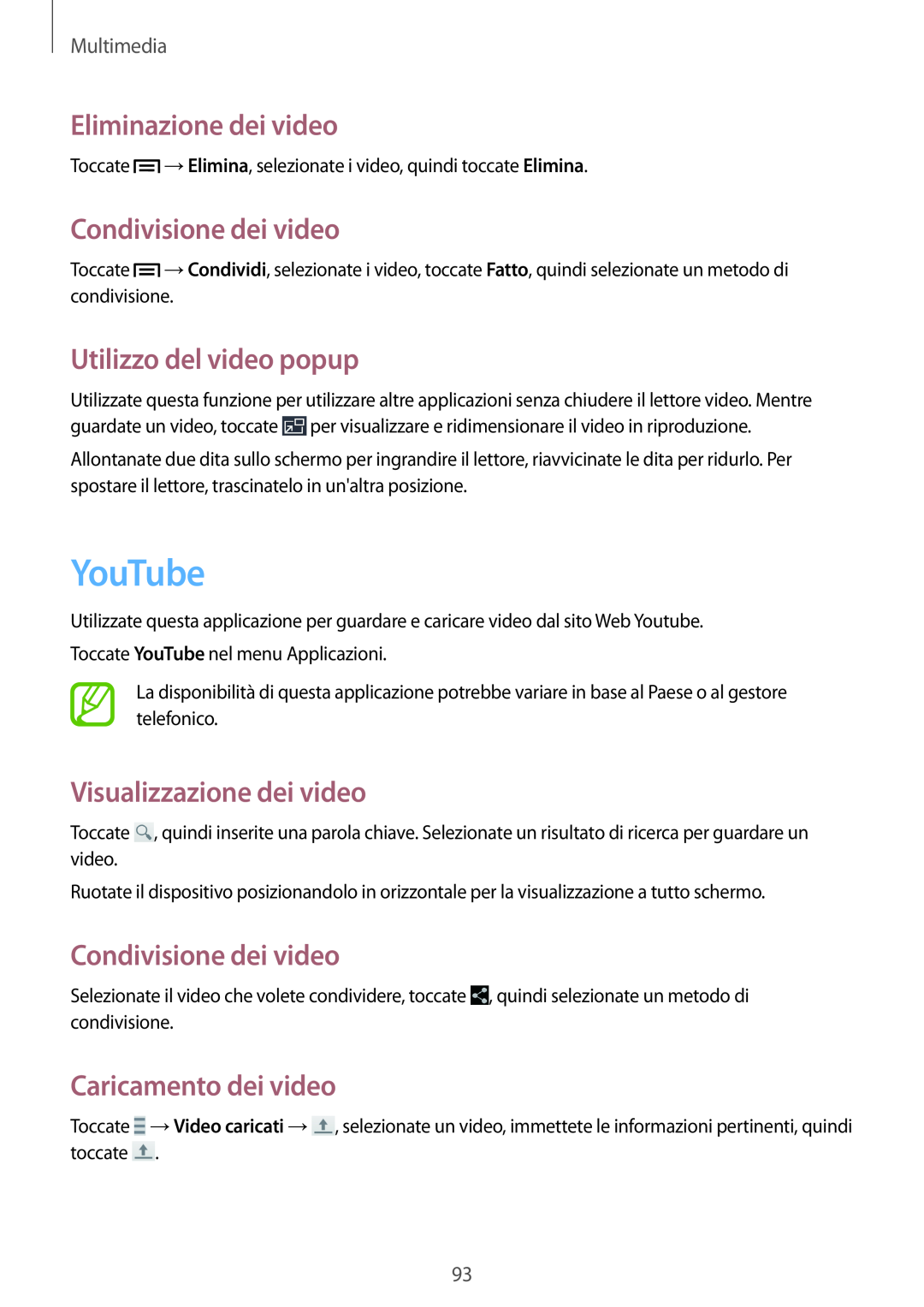 Samsung GT-N7100RWDWIN manual YouTube, Eliminazione dei video, Condivisione dei video, Utilizzo del video popup, Multimedia 