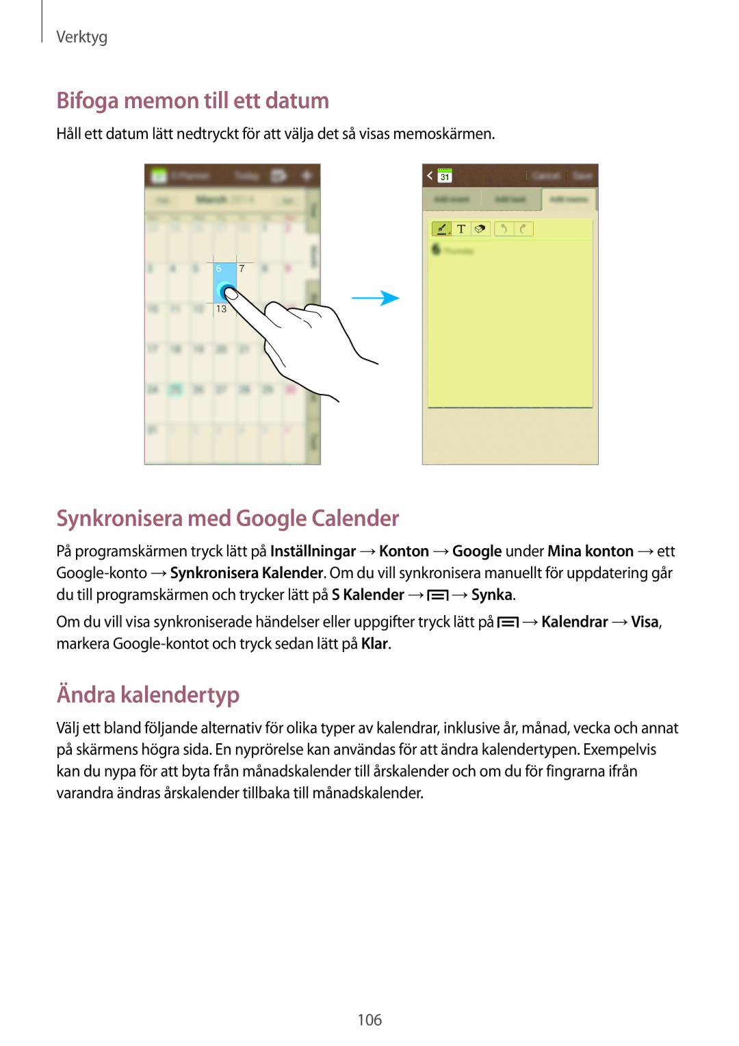 Samsung GT-N7105RWDTLA, GT-N7105RWDNEE Bifoga memon till ett datum, Synkronisera med Google Calender, Ändra kalendertyp 