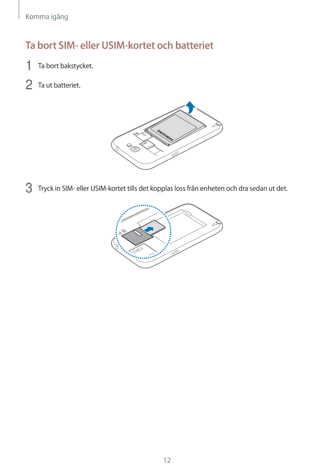 Samsung GT-N7105ZRDNEE, GT-N7105RWDNEE, GT-N7105TADNEE, GT-N7105ZBDNEE manual Ta bort SIM- eller USIM-kortet och batteriet 