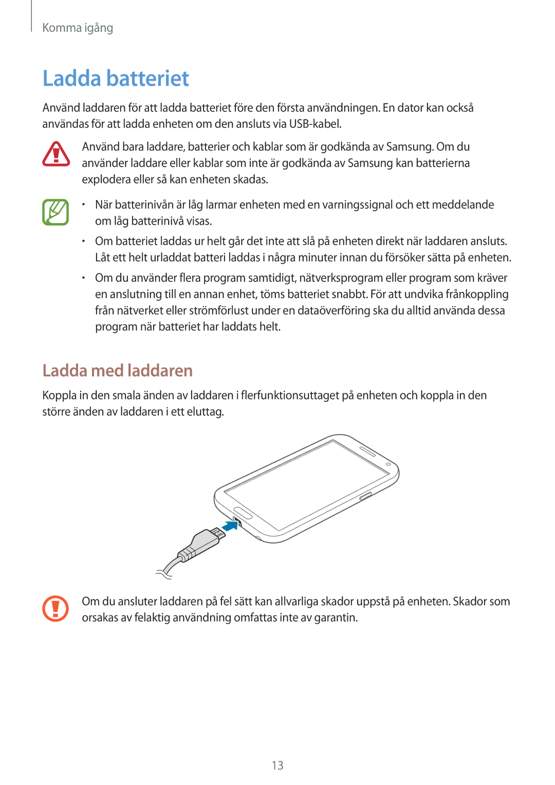 Samsung GT-N7105ZNDNEE, GT-N7105RWDNEE, GT-N7105TADNEE, GT-N7105ZBDNEE, GT-N7105ZRDNEE Ladda batteriet, Ladda med laddaren 