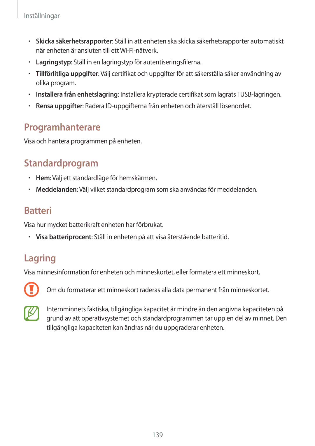 Samsung GT-N7105ZNDNEE, GT-N7105RWDNEE, GT-N7105TADNEE, GT-N7105ZBDNEE Programhanterare, Standardprogram, Batteri, Lagring 