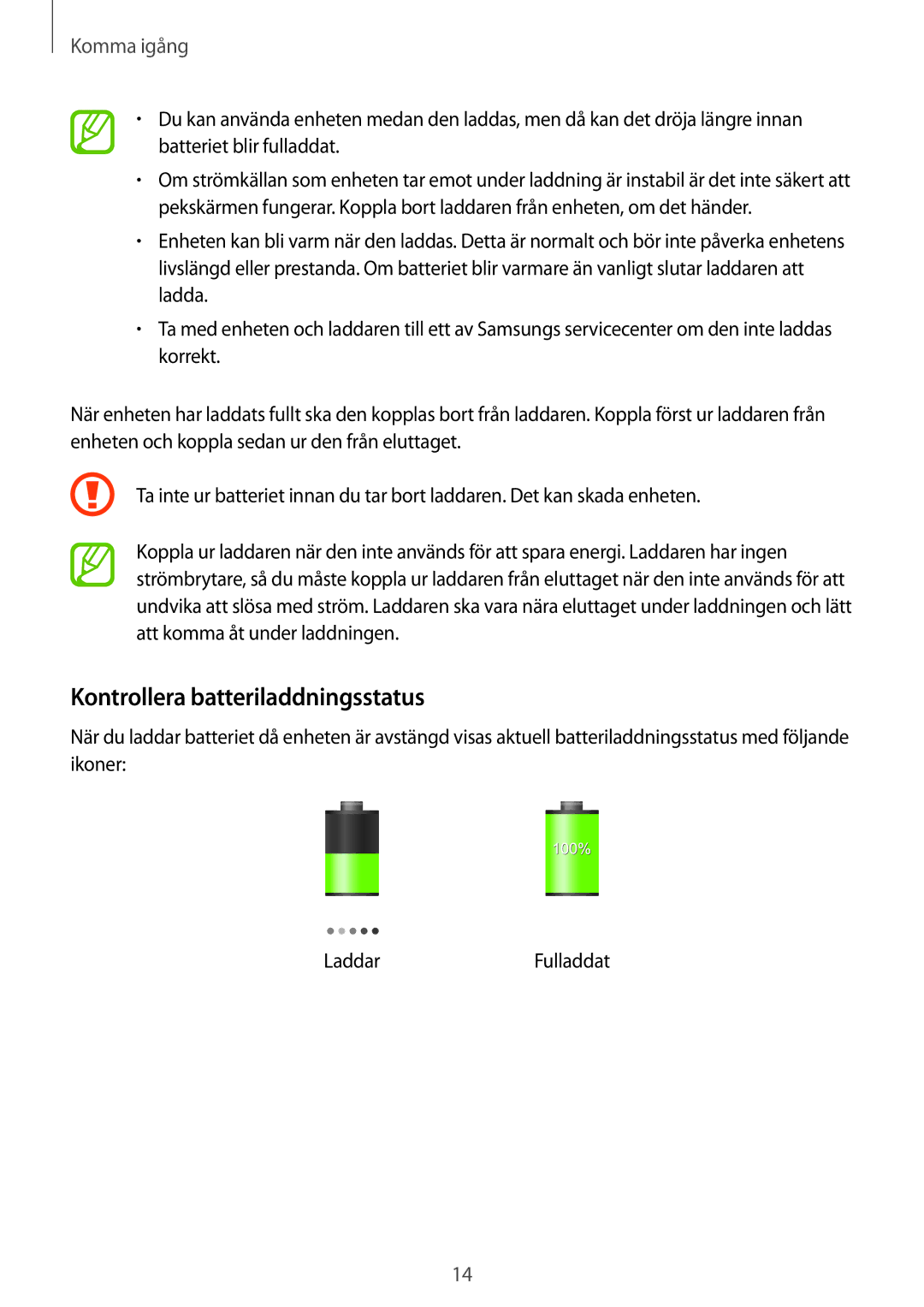 Samsung GT-N7105TADHTD, GT-N7105RWDNEE, GT-N7105TADNEE, GT-N7105ZBDNEE, GT-N7105ZRDNEE Kontrollera batteriladdningsstatus 