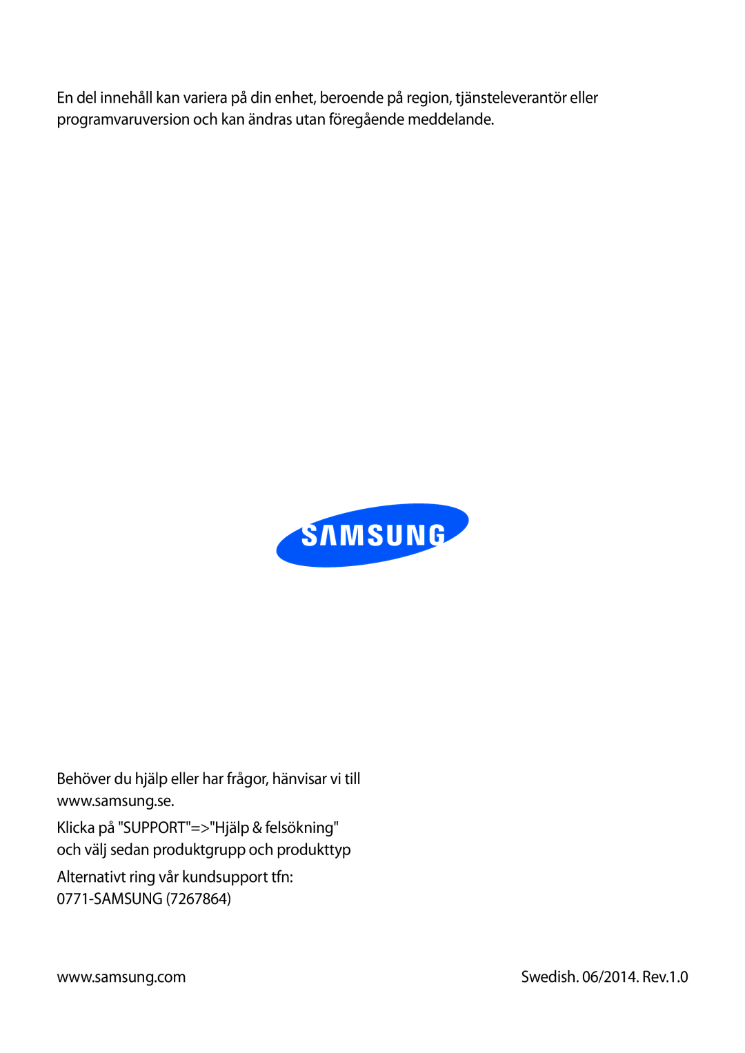 Samsung GT-N7105ZRDNEE, GT-N7105RWDNEE, GT-N7105TADNEE, GT-N7105ZBDNEE manual Alternativt ring vår kundsupport tfn Samsung 