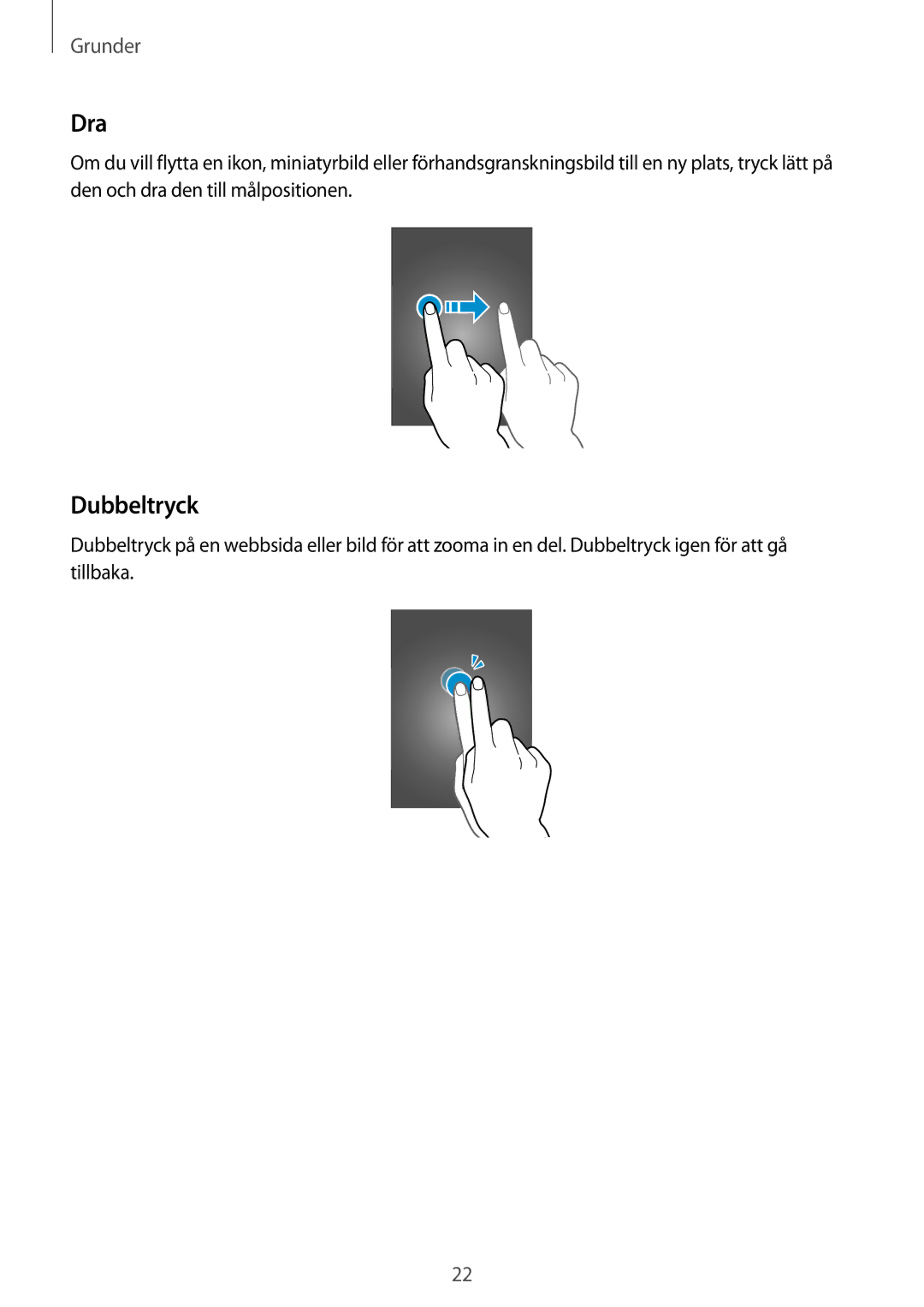 Samsung GT-N7105ZNDNEE, GT-N7105RWDNEE, GT-N7105TADNEE, GT-N7105ZBDNEE, GT-N7105ZRDNEE, GT-N7105TADHTD manual Dra, Dubbeltryck 