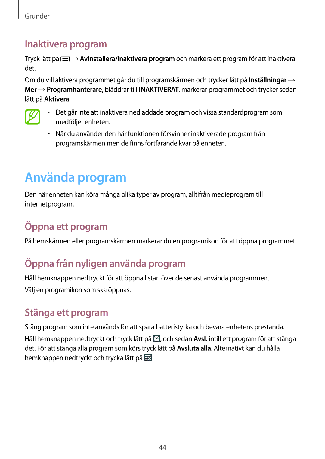 Samsung GT-N7105TADTLA manual Använda program, Inaktivera program, Öppna ett program, Öppna från nyligen använda program 