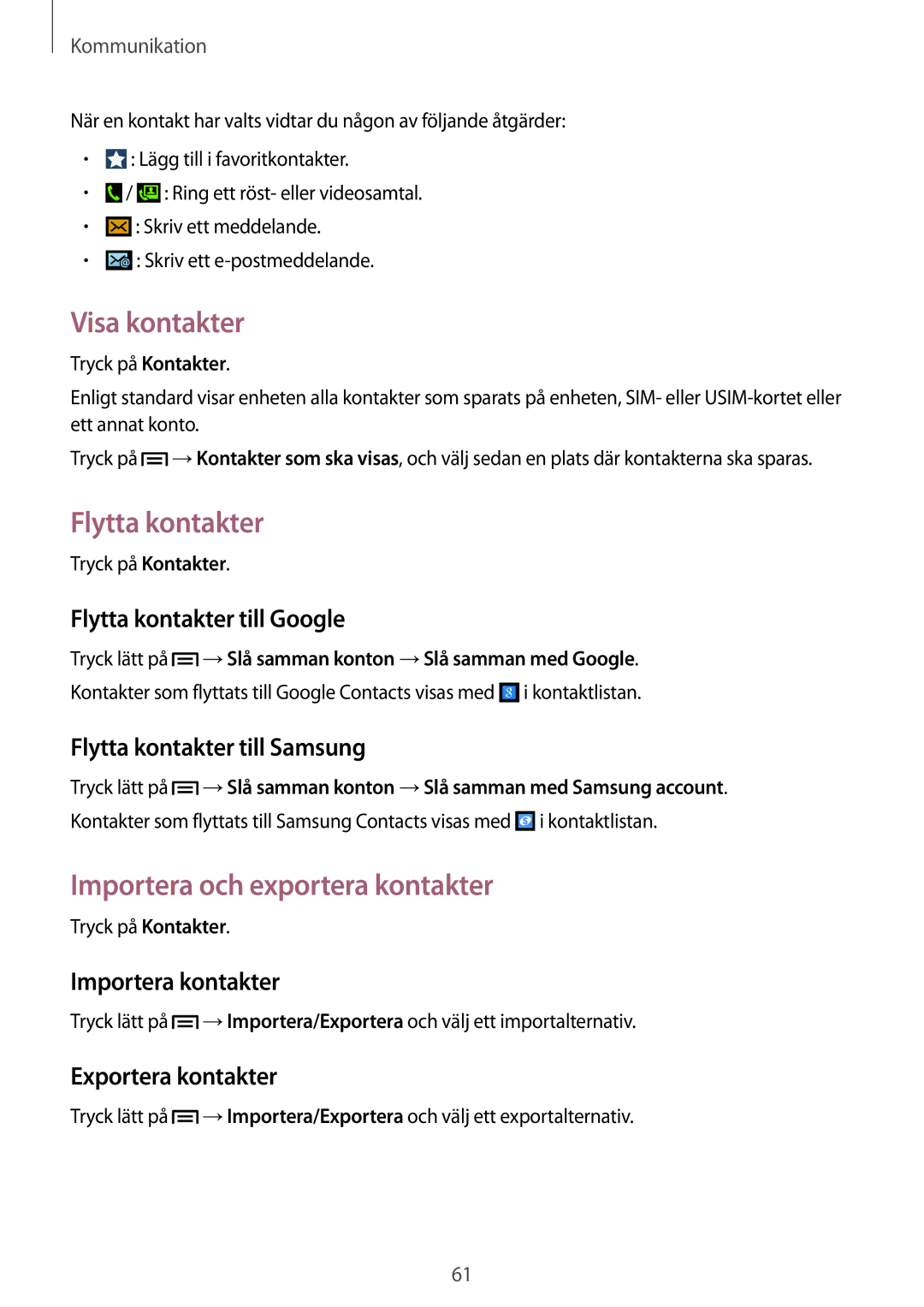 Samsung GT-N7105RWDTLA, GT-N7105RWDNEE, GT-N7105TADNEE Visa kontakter, Flytta kontakter, Importera och exportera kontakter 