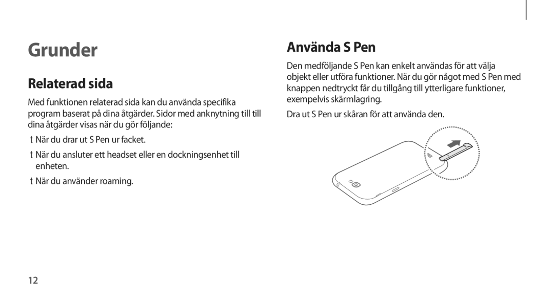 Samsung GT-N7105ZRDNEE, GT-N7105RWDNEE, GT-N7105TADNEE, GT-N7105ZBDNEE, GT-N7105ZNDNEE manual Relaterad sida, Använda S Pen 