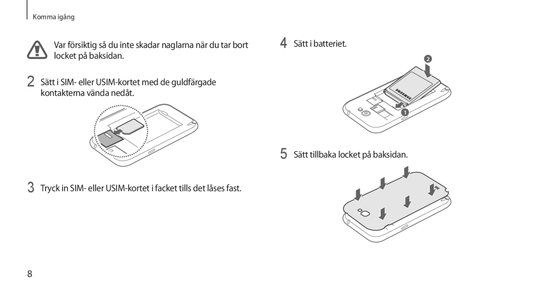 Samsung GT-N7105TADTLA, GT-N7105RWDNEE, GT-N7105TADNEE, GT-N7105ZBDNEE, GT-N7105ZRDNEE, GT-N7105ZNDNEE manual Sätt i batteriet 