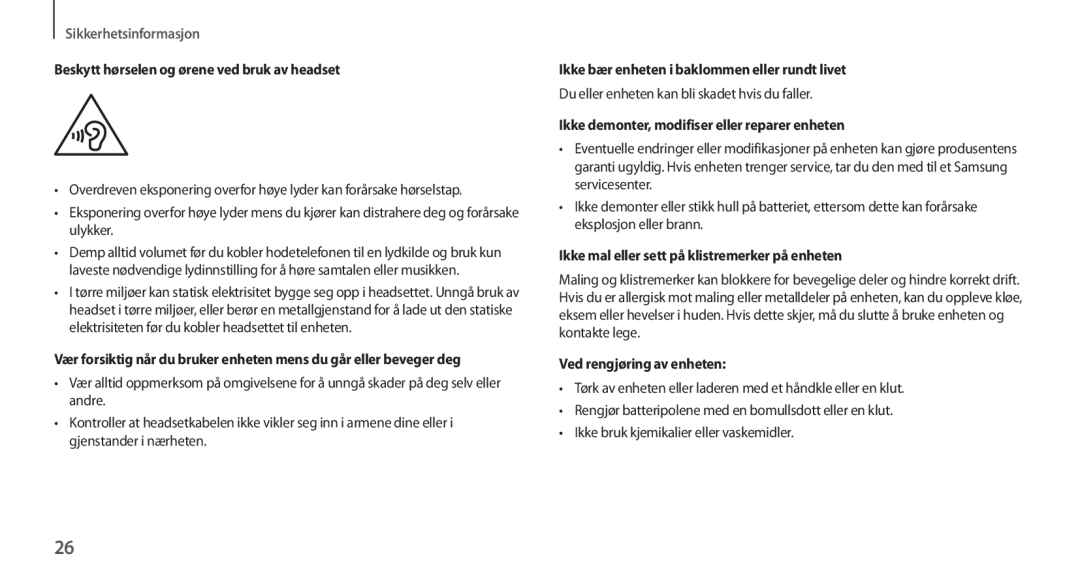 Samsung GT-N7105RWDNEE manual Beskytt hørselen og ørene ved bruk av headset, Ikke bær enheten i baklommen eller rundt livet 