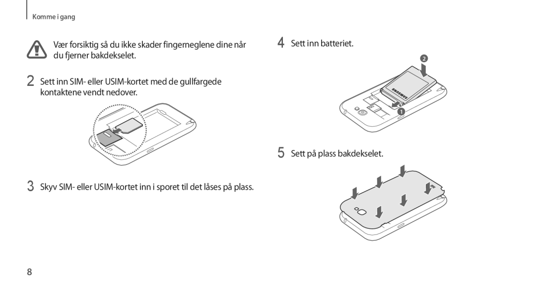 Samsung GT-N7105RWDNEE, GT-N7105TADNEE, GT-N7105ZBDNEE, GT-N7105ZRDNEE, GT-N7105ZNDNEE, GT-N7105TADHTD manual Sett inn batteriet 