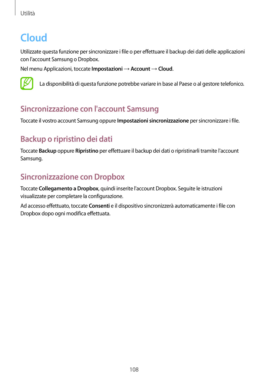 Samsung GT-N7105RWDNEE, GT-N7105TADOMN manual Cloud, Sincronizzazione con laccount Samsung, Backup o ripristino dei dati 