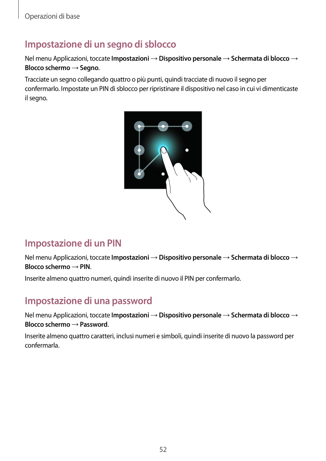 Samsung GT-N7105RWDNEE manual Impostazione di un segno di sblocco, Impostazione di un PIN, Impostazione di una password 