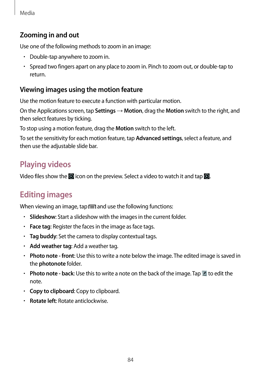 Samsung GT-N7105VSDDTM manual Playing videos, Editing images, Zooming in and out, Viewing images using the motion feature 