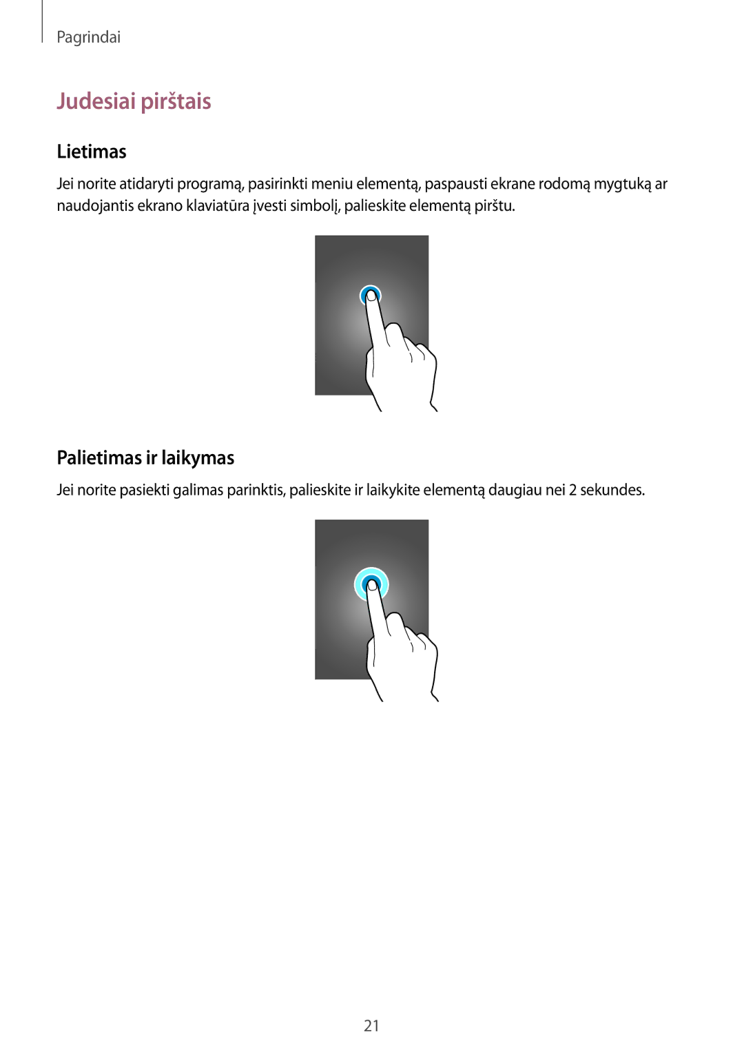 Samsung GT-N7105RWDSEB, GT-N7105TADSEB manual Judesiai pirštais, Lietimas, Palietimas ir laikymas 