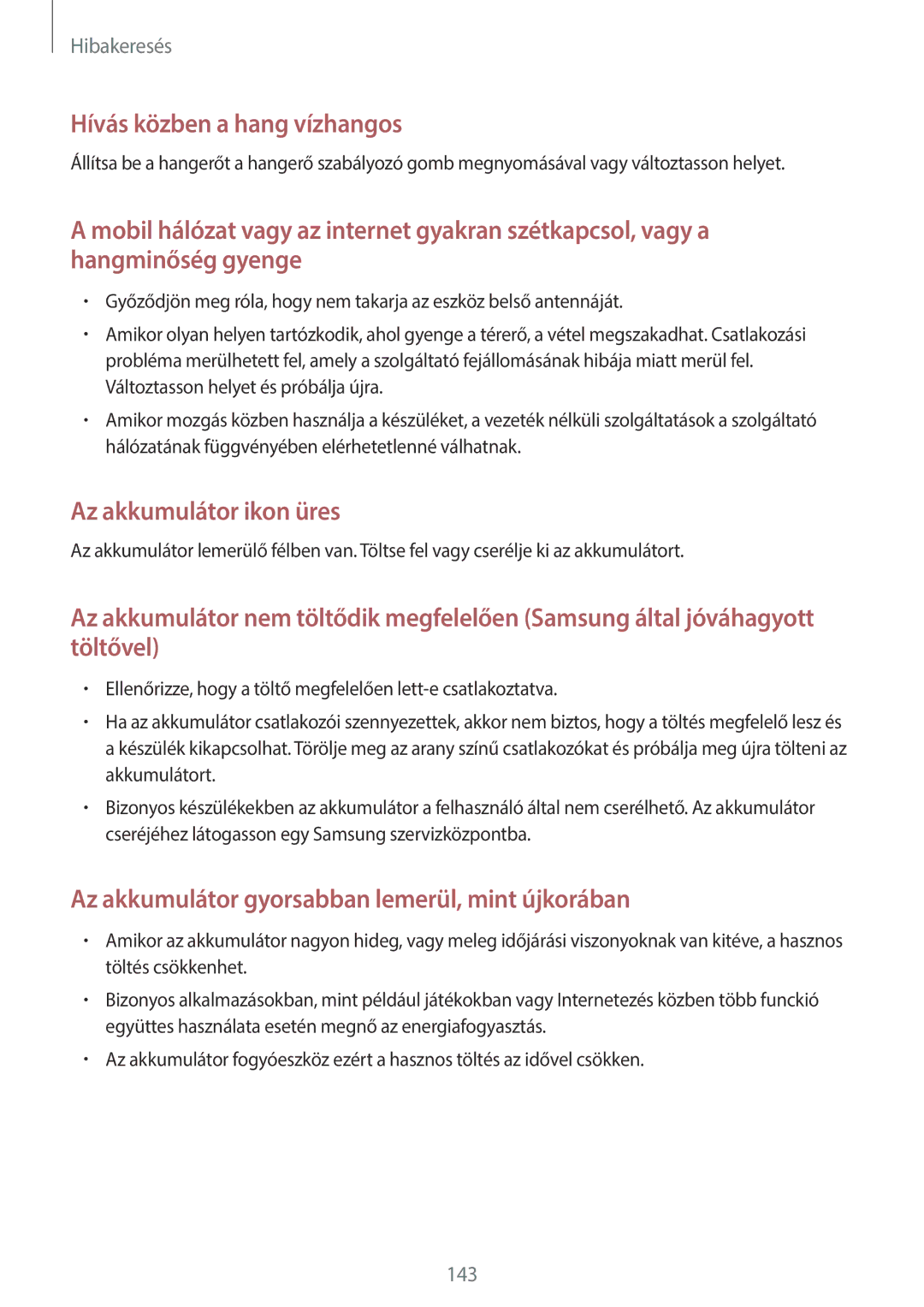 Samsung GT-N7105TADMOB, GT-N7105TADVD2, GT-N7105TADPLS, GT-N7105TADSWC, GT-N7105TADTMH manual Hívás közben a hang vízhangos 