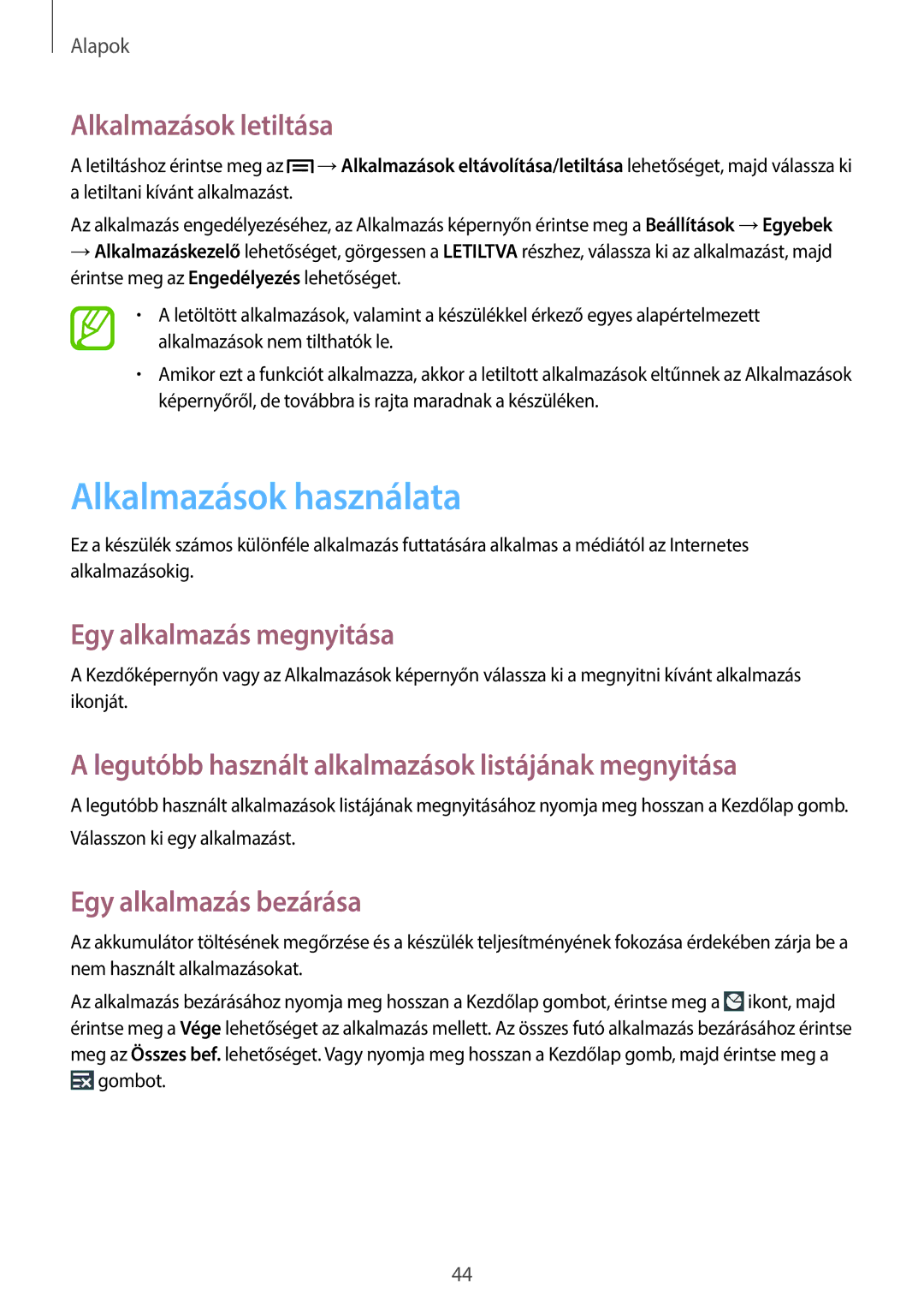 Samsung GT-N7105TADSWC Alkalmazások használata, Alkalmazások letiltása, Egy alkalmazás megnyitása, Egy alkalmazás bezárása 