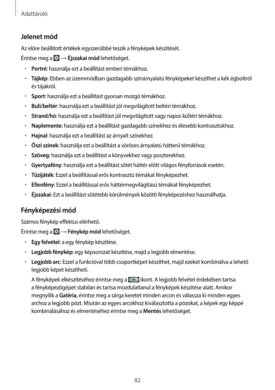 Samsung GT-N7105RWDMOB, GT-N7105TADVD2, GT-N7105TADPLS, GT-N7105TADSWC, GT-N7105TADMOB manual Jelenet mód, Fényképezési mód 